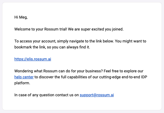 How Rossum works - email acknowledgement sent to you when account created.