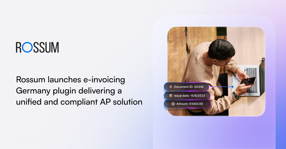 Rossum launches e-invoicing Germany plugin delivering a unified and compliant AP solution
