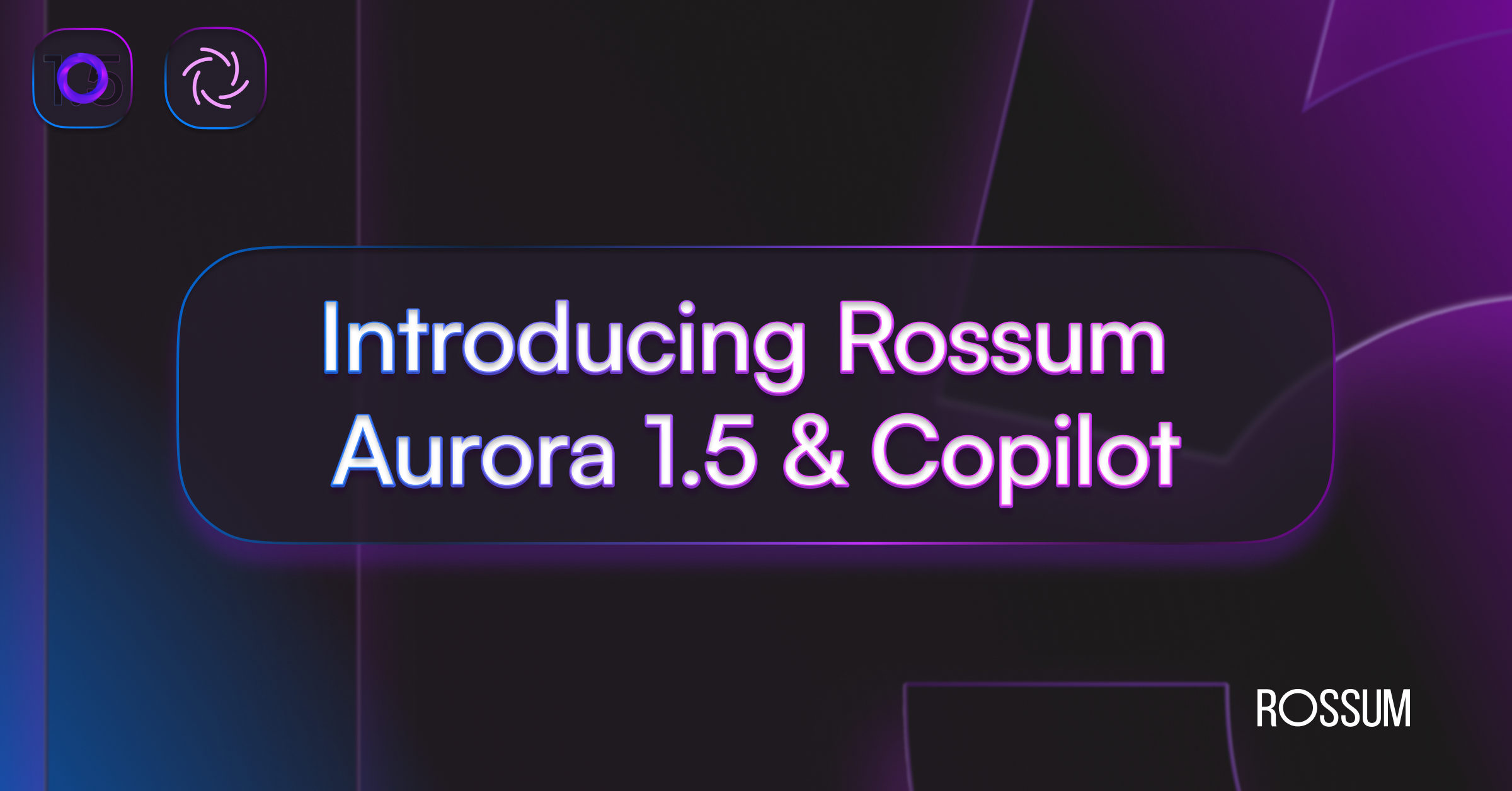 Rossum Aurora 1.5 & Copilot_PR