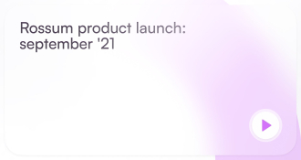 Rossum Product Launch September 2021