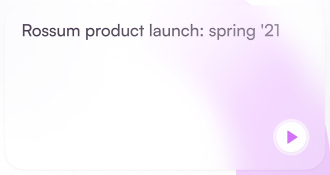 Rossum Product Launch: Spring 2021