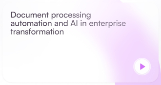 Document processing automation and AI in Enterprise transformation